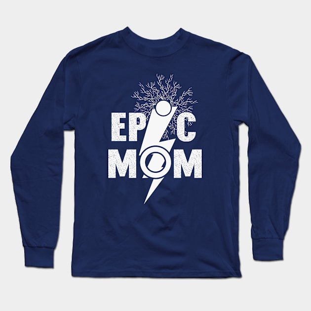 Epic Mom Long Sleeve T-Shirt by FunawayHit